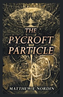 The Pycroft Particle - Nordin, Matthew E.