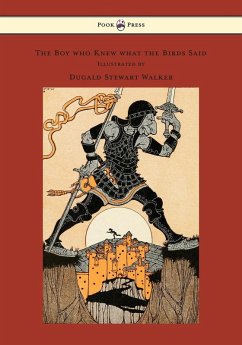 The Boy who Knew what the Birds Said - Illustrated by Dugald Stewart Walker (eBook, ePUB) - Colum, Padraic