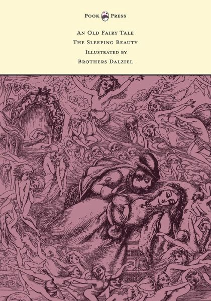 An Old Fairy Tale - The Sleeping Beauty - Illustrated by Brothers Dalziel (eBook, ePUB)
