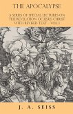 The Apocalypse - A Series of Special Lectures on the Revelation of Jesus Christ with Revised Text - Vol. I (eBook, ePUB)