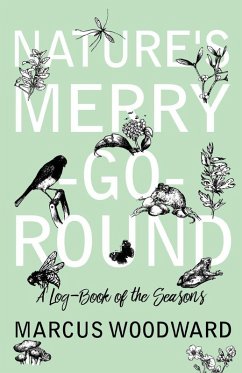 Nature's Merry-Go-Round - A Log-Book of the Seasons (eBook, ePUB) - Woodward, Marcus