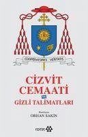 Cizvit Cemaati ve Gizli Talimatlari - Sakin, Orhan