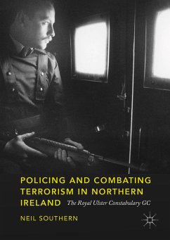 Policing and Combating Terrorism in Northern Ireland (eBook, PDF) - Southern, Neil