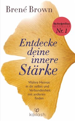 Entdecke deine innere Stärke - Brown, Brené