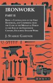 Ironwork - Part II - Being a Continuation of the First Handbook, and Comprising from the Close of the Mediaeval Period to the End of the Eighteenth Century, Excluding English Work (eBook, ePUB)