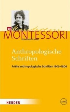 Anthropologische Schriften I / Gesammelte Werke 2.1 - Montessori, Maria