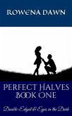 Perfect Halves Book One (eBook, ePUB)