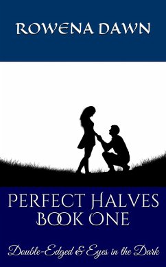 Perfect Halves Book One (eBook, ePUB) - Dawn, Rowena