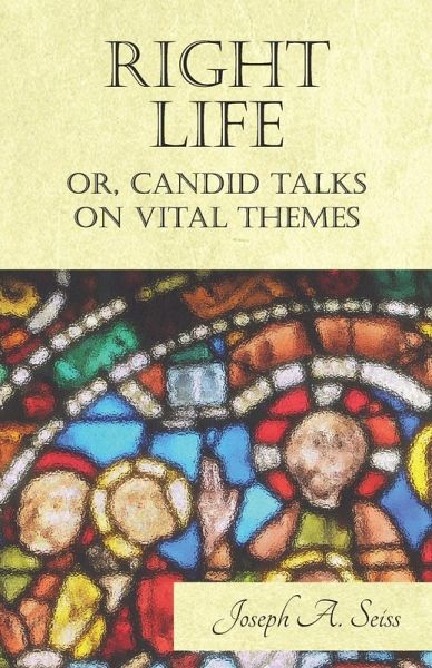 Right Life - Or, Candid Talks on Vital Themes (eBook, ePUB)