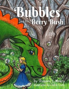 Bubbles and the Berry Bush - Mokry, Shannon L