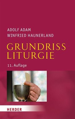 Grundriss Liturgie - Adam, Adolf;Haunerland, Winfried