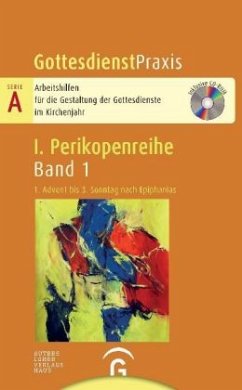 1. Advent bis 3. Sonntag nach Epiphanias, m. CD-ROM / GottesdienstPraxis, Serie A, 1. Perikopenreihe Bd.1