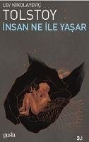 Insan Ne Ile Yasar - Nikolayevic Tolstoy, Lev