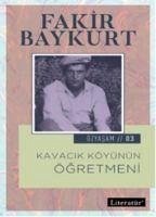 Kavacik Köyünün Ögretmeni - Baykurt, Fakir