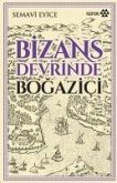 Bizans Devrinde Bogazici