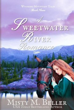 A Sweetwater River Romance - Beller, Misty M.