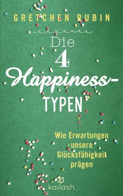 Die 4 Happiness-Typen - Rubin, Gretchen
