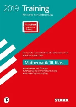 Training Mittlerer Schulabschluss 2019 - Realschule/Gesamtschule EK/Sekundarschule Nordrhein-Westfalen - Mathematik, m. ActiveBook