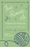 That Reminds Me - Yarns and ThreadsâEUR¦ Smiles to Counteract the Weary Miles (eBook, ePUB)