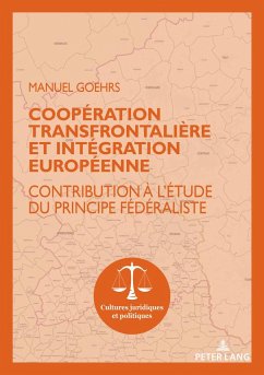 Coopération transfrontalière et intégration européenne - Goehrs, Manuel