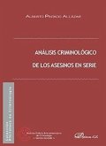 Análisis criminológico de los asesinos en serie Análisis criminológico de los asesinos en serie