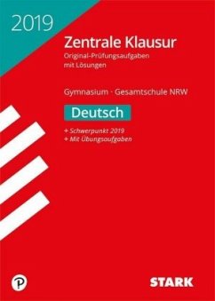 Zentrale Klausur 2019 - Gymnasium / Gesamtschule Nordrhein-Westfalen - Deutsch