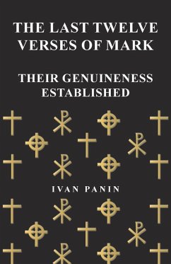 Cover The Last Twelve Verses of Mark - Their Genuineness Established (eBook, ePUB)