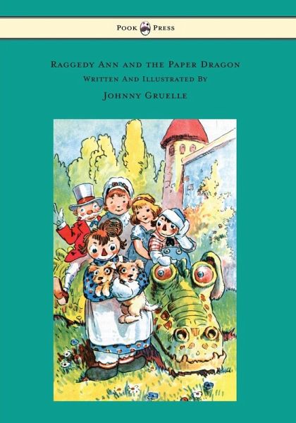 Raggedy Ann and the Paper Dragon - Illustrated by Johnny Gruelle (eBook, ePUB)