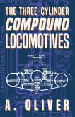 The Three-Cylinder Compound Locomotives (eBook, ePUB)