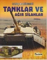 Tanklar ve Agir Silahlar - Oxlade, Chris