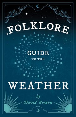 Folklore Guide to the Weather (eBook, ePUB) - Bowen, David