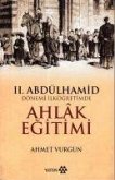 2. Abdülhamid Dönemi Ilkögretimde Ahlak Egitimi