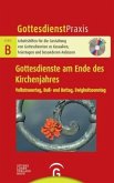 Gottesdienste am Ende des Kirchenjahres, m. CD-ROM