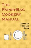 The Paper-Bag Cookery Manual (eBook, ePUB)