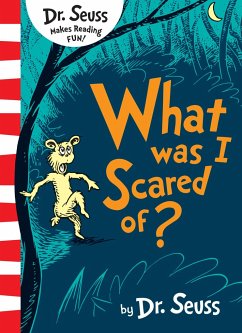 What Was I Scared of? - Seuss, Dr.