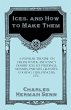 Ices, and How to Make Them - A Popular... - Bild 1