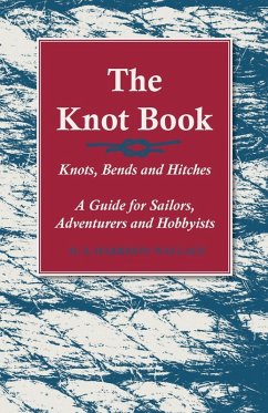 Cover The Knot Book - Knots, Bends and Hitches - A Guide for Sailors, Adventurers and Hobbyists (eBook, ePUB)