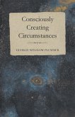 Consciously Creating Circumstances (eBook, ePUB)