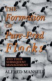 The Formation of Pure-Bred Flocks and Their Subsequent Management (eBook, ePUB)