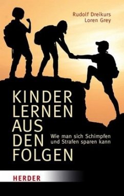 Kinder lernen aus den Folgen - Dreikurs, Rudolf;Grey, Loren