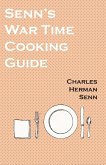 Senn's War Time Cooking Guide (eBook, ePUB)