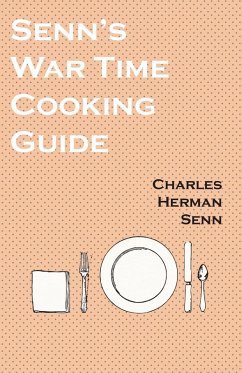 Senn's War Time Cooking Guide (eBook, ePUB) Cover Senn's War Time Cooking Guide (eBook, ePUB)