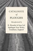 Catalogue of Ploughs Manufactured by R. Hornsby & Sons Ltd - Spittlegate Iron Works, Grantham, England (eBook, ePUB)