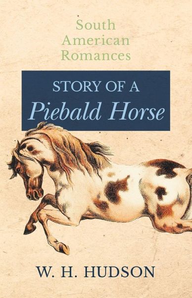 Story of a Piebald Horse (eBook, ePUB) Story of a Piebald Horse (eBook, ePUB)