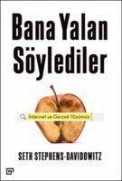 Bana Yalan Söylediler Internet ve Gercek Yüzümüz - Stephens, Seth; Davidowitz