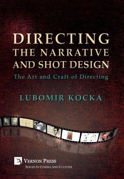 Directing the Narrative and Shot Design - Kocka, Lubomir