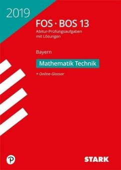 Abitur 2019 - FOS/BOS Bayern - Mathematik Technik 13. Klasse