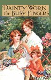 Dainty Work for Busy Fingers - A Book of Needlework, Knitting and Crochet for Girls (eBook, ePUB)