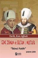 Genc Osman ve 1. Mustafa - Fatih, Ikinci