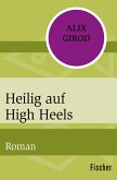 Heilig auf High Heels (eBook, ePUB)